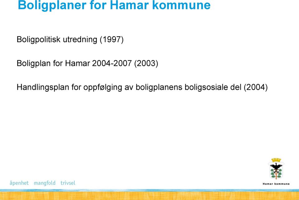for Hamar 2004-2007 (2003) Handlingsplan