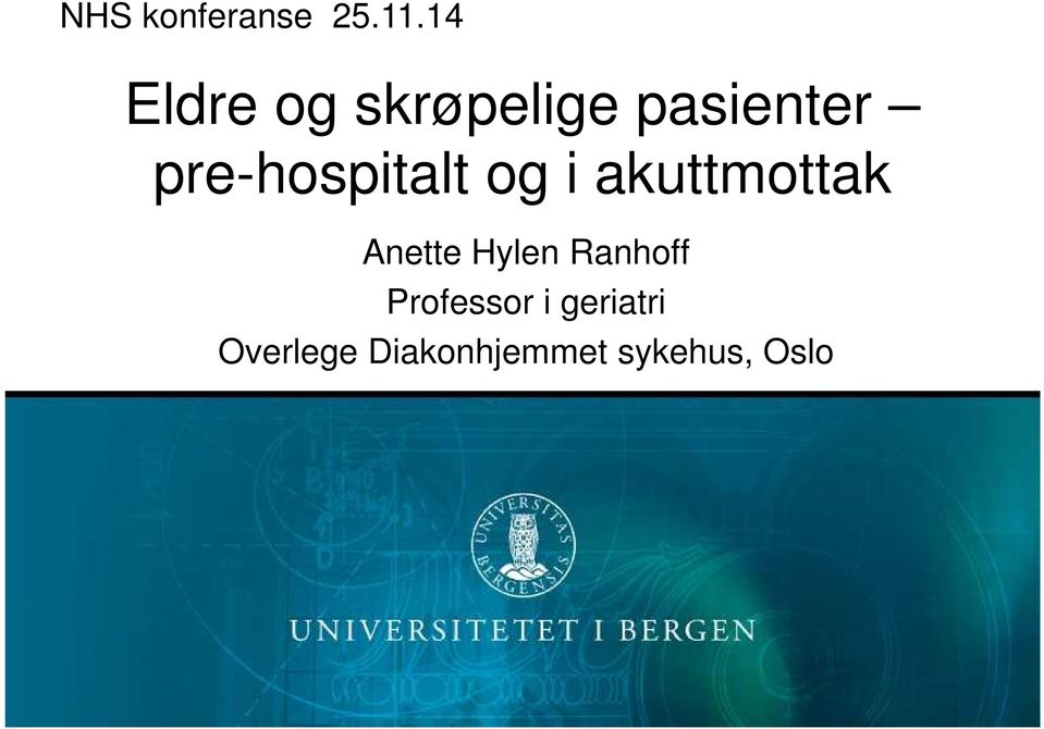 pre-hospitalt og i akuttmottak Anette