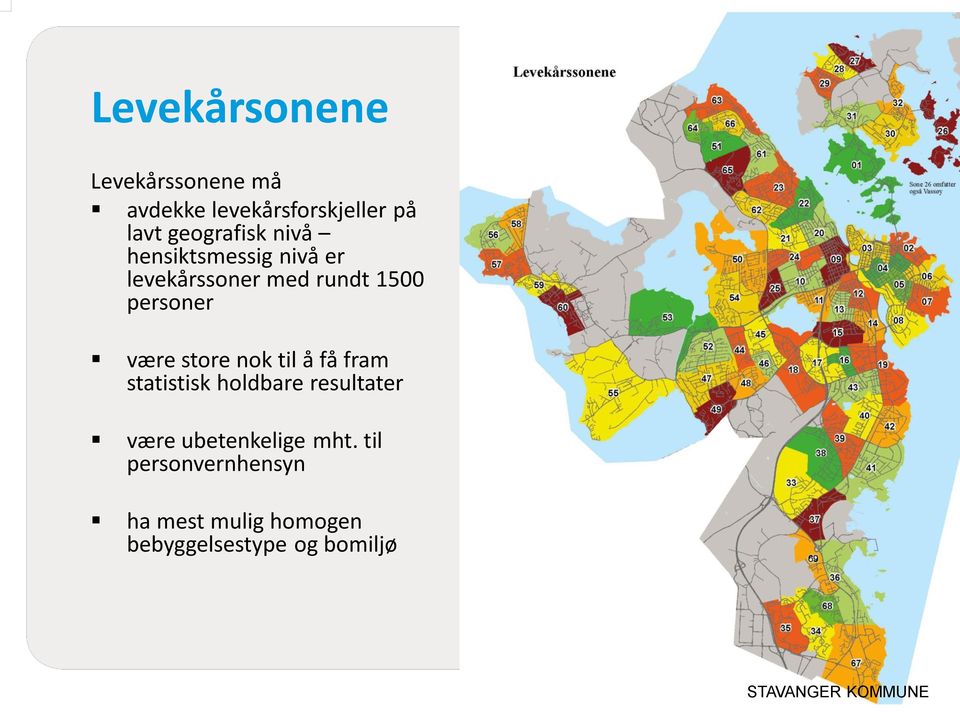 personer være store nok til å få fram statistisk holdbare resultater være