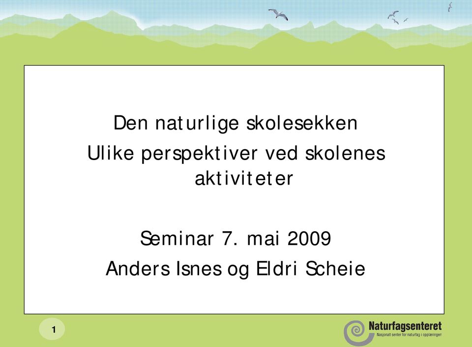 skolenes aktiviteter Seminar