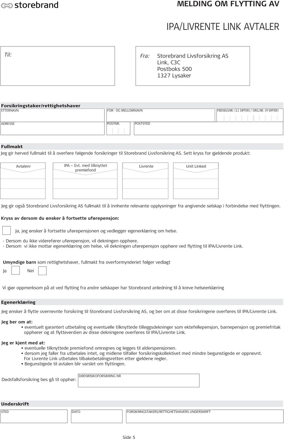 Sett kryss for gjeldende produkt: Avtalenr IPA Evt.