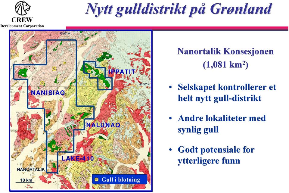 helt nytt gull-distrikt LAKE-410 NALUNAQ Andre lokaliteter