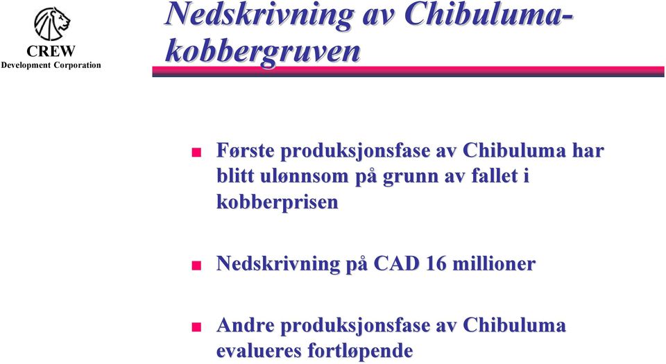 grunn av fallet i kobberprisen Nedskrivning på CAD 16