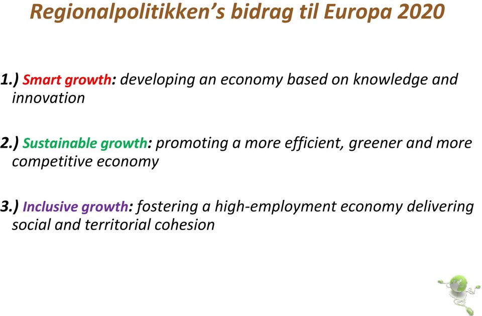 ) Sustainable growth: promoting a more efficient, greener and more competitive