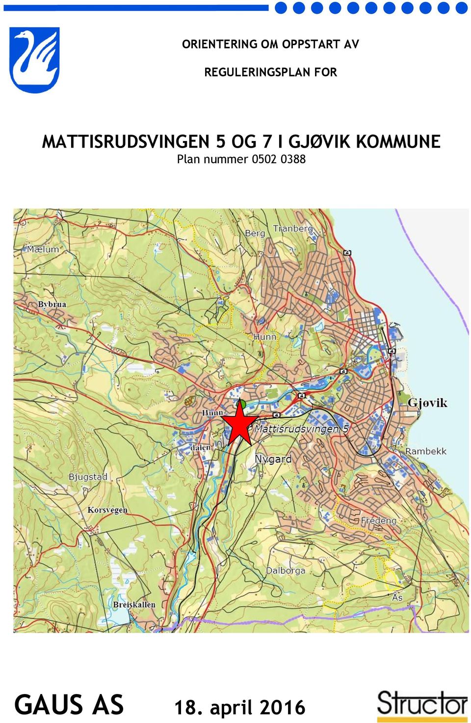 MATTISRUDSVINGEN 5 OG 7 I GJØVIK