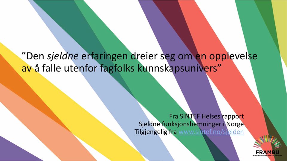 kunnskapsunivers Fra SINTEF Helses rapport