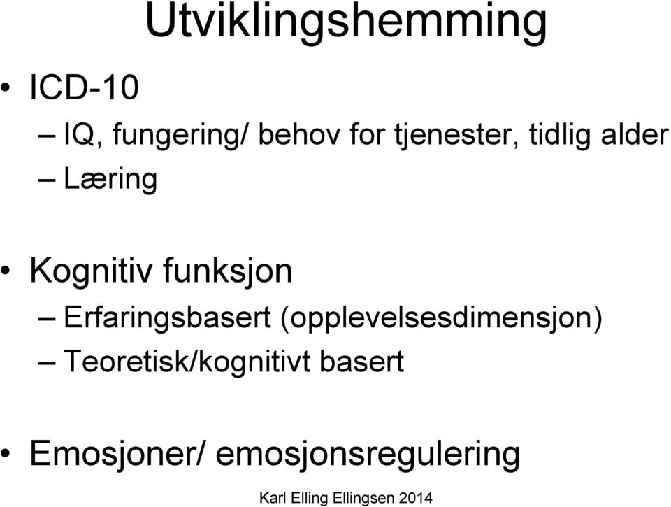 funksjon Erfaringsbasert (opplevelsesdimensjon)