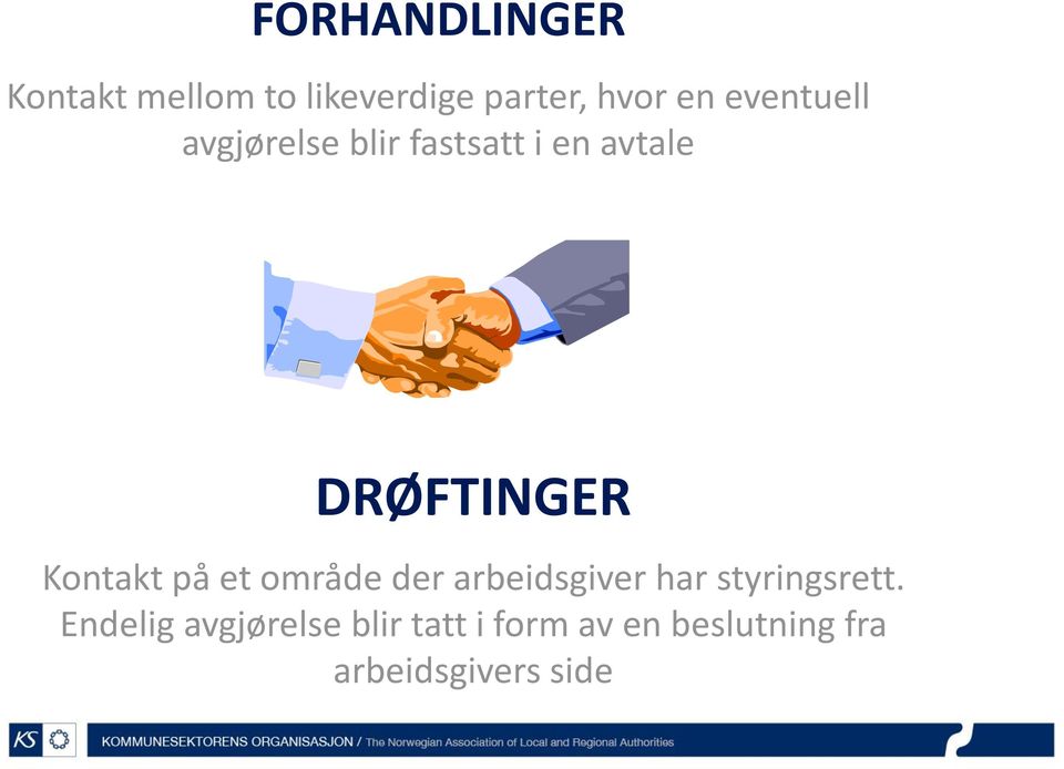 Kontakt på et område der arbeidsgiver har styringsrett.