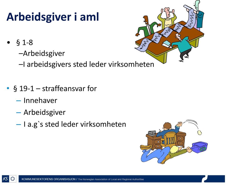 straffeansvar for Innehaver Arbeidsgiver I a.