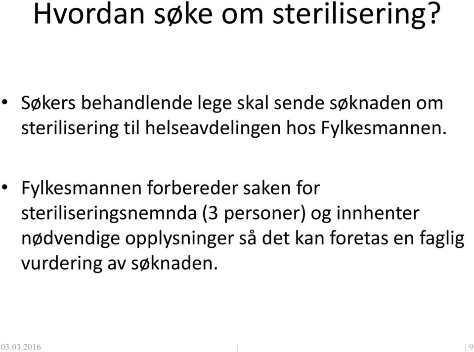 helseavdelingen hos Fylkesmannen.