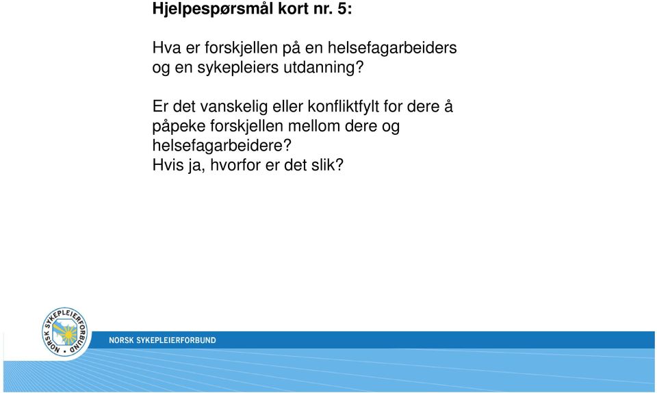 sykepleiers utdanning?