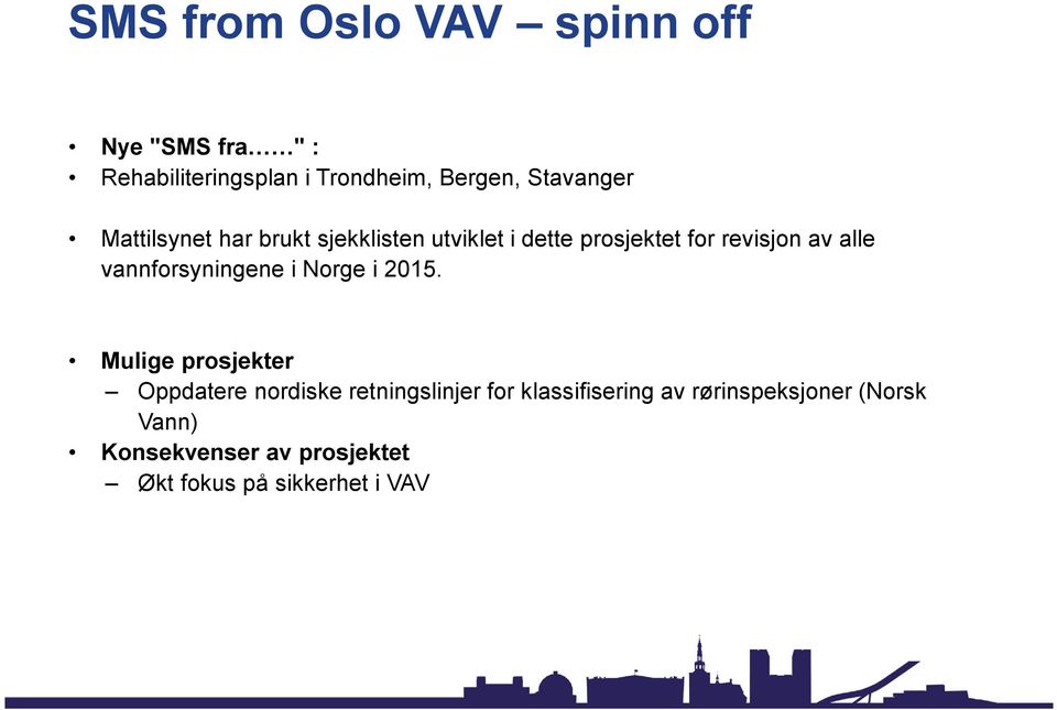 vannforsyningene i Norge i 2015.