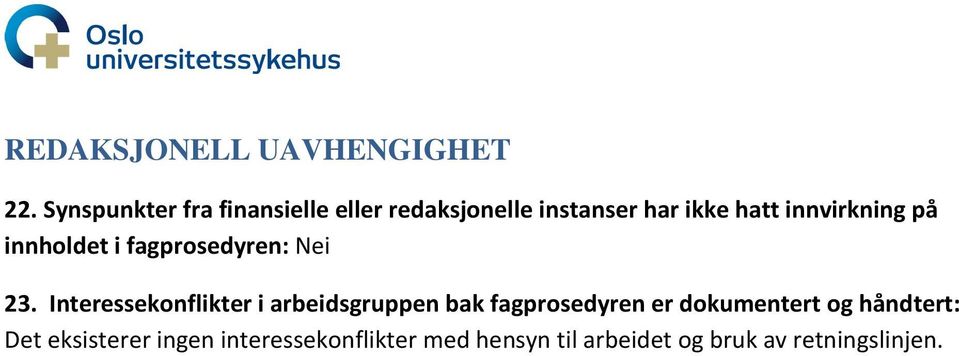 innvirkning på innholdet i fagprosedyren: Nei 23.