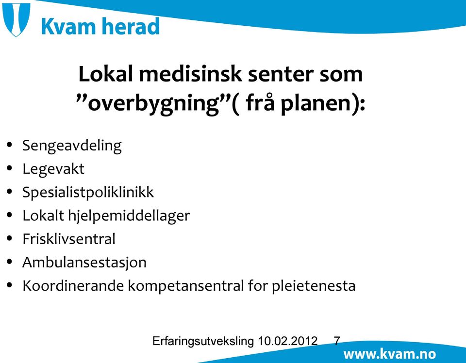 hjelpemiddellager Frisklivsentral Ambulansestasjon