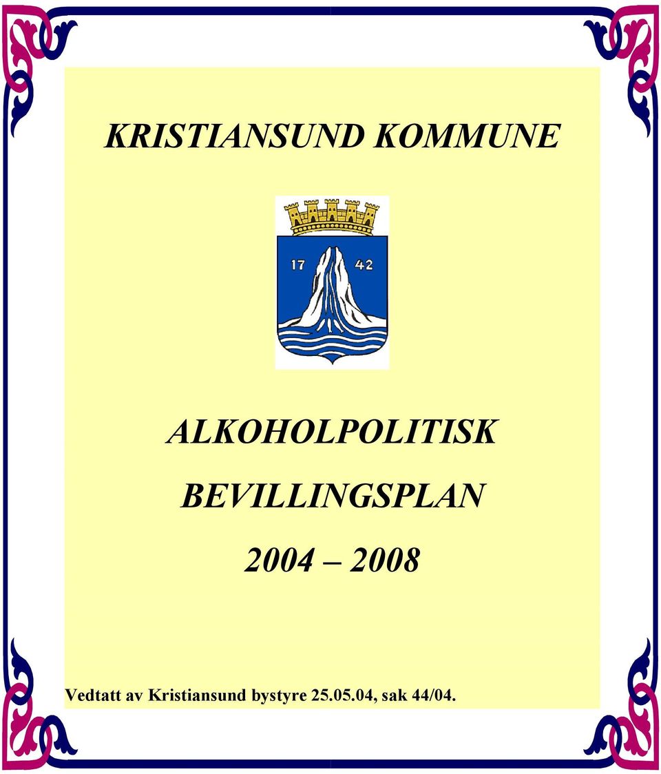 BEVILLINGSPLAN 2004 2008