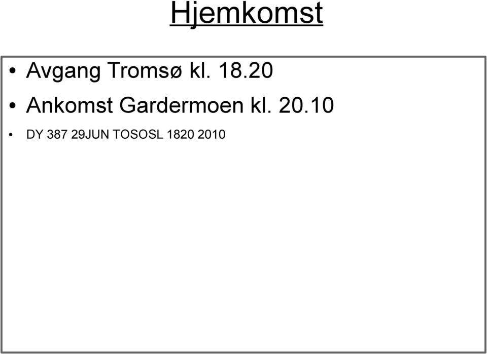 20 Ankomst Gardermoen