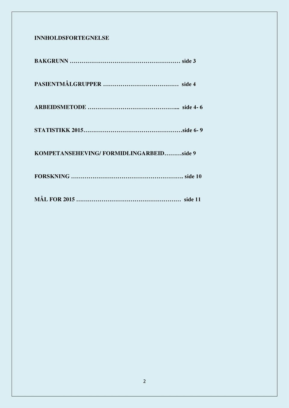 .. side 4-6 STATISTIKK 2015 side 6-9