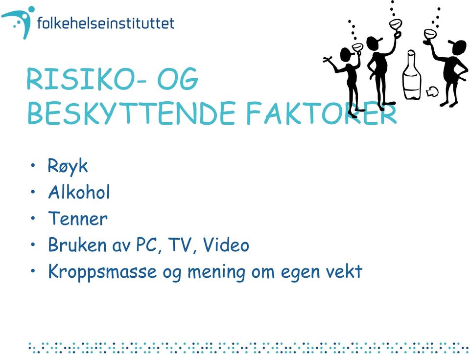 Tenner Bruken av PC, TV,