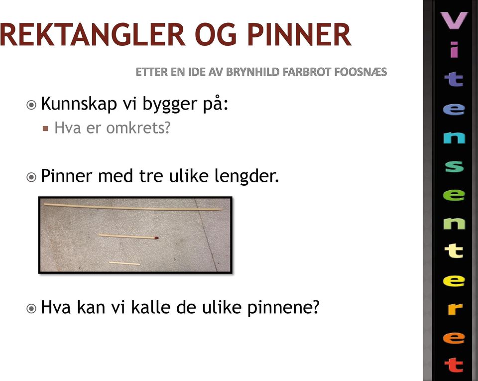 Pinner med tre ulike