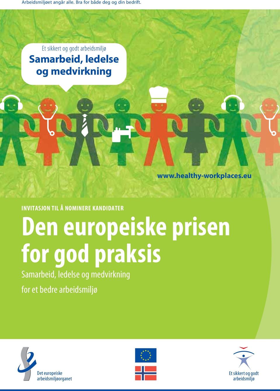 eu INVITASJON TIL Å NOMINERE KANDIDATER Den europeiske prisen for god praksis Samarbeid,