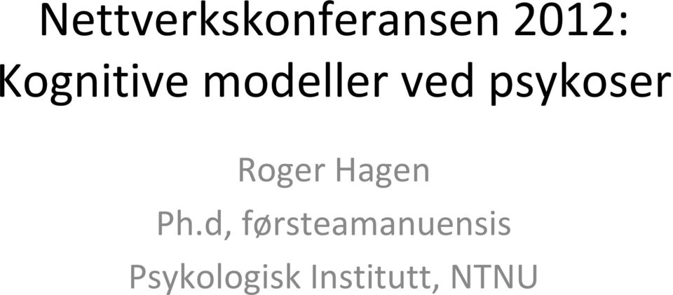 psykoser Roger Hagen Ph.