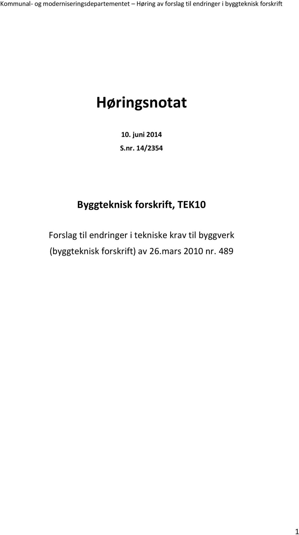 14/2354 Byggteknisk forskrift, TEK10 Forslag til endringer i