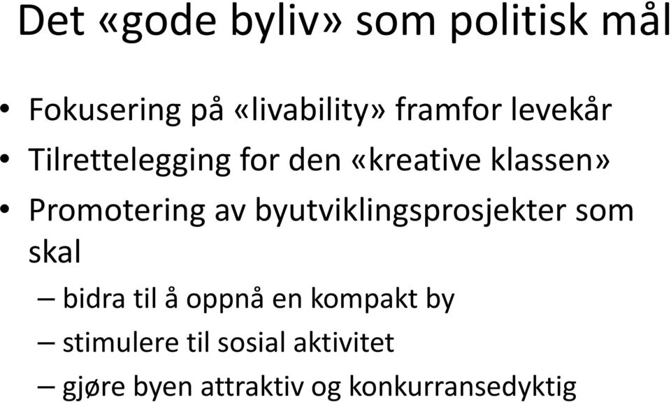 Promotering av byutviklingsprosjekter som skal bidra til å oppnå en