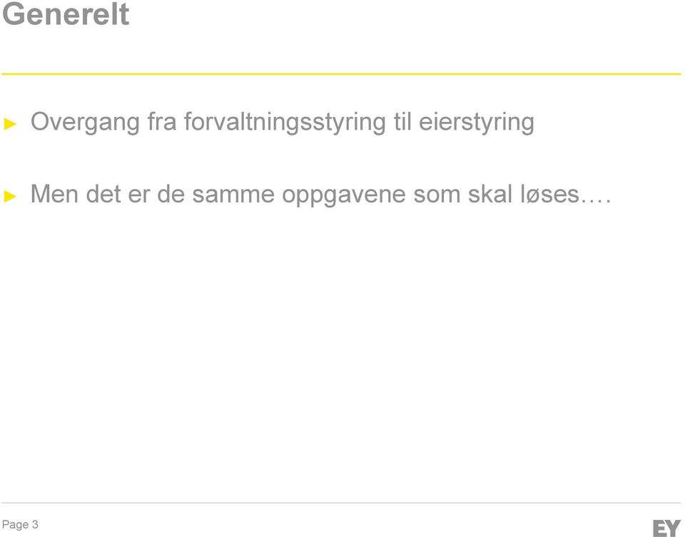 eierstyring Men det er de