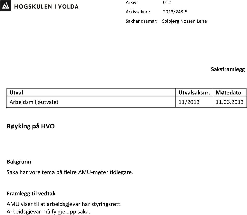 Møtedato Arbeidsmiljøutvalet 11/2013 11.06.