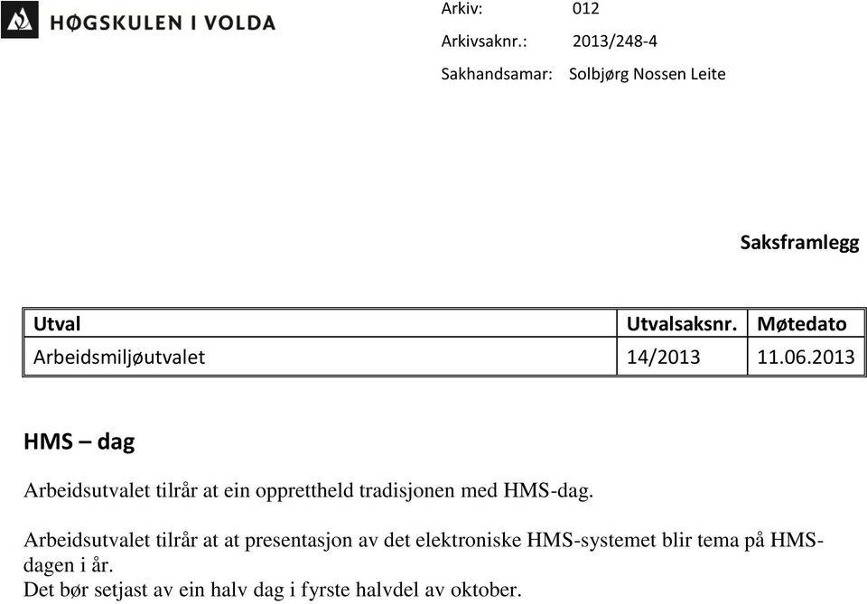 Møtedato Arbeidsmiljøutvalet 14/2013 11.06.