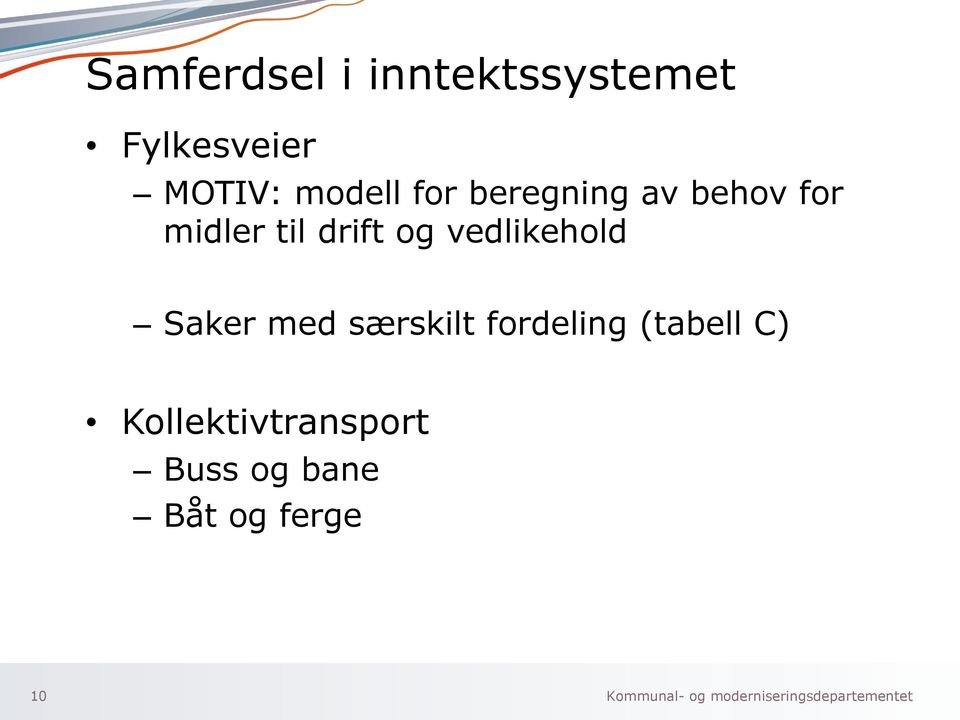 og vedlikehold Saker med særskilt fordeling