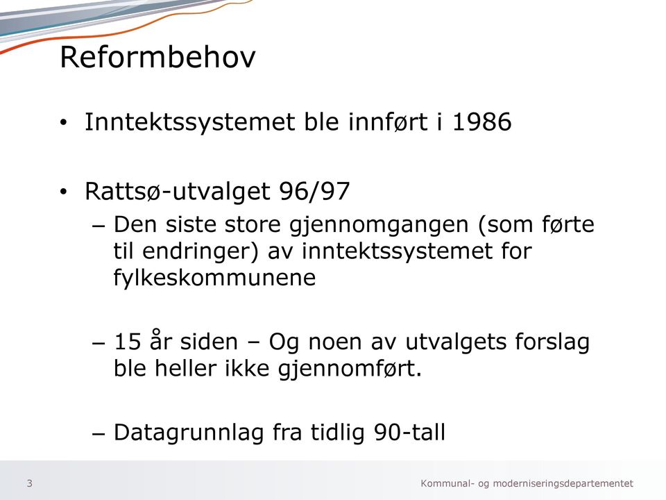 inntektssystemet for fylkeskommunene 15 år siden Og noen av