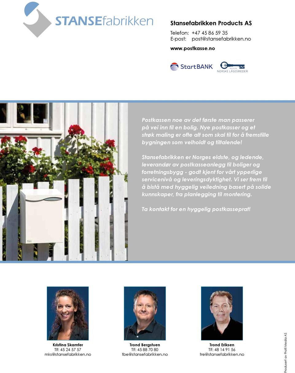 Stansefabrikken er Norges eldste, og ledende, leverandør av postkasseanlegg til boliger og forretningsbygg - godt kjent for vårt ypperlige servicenivå og leveringsdyktighet.