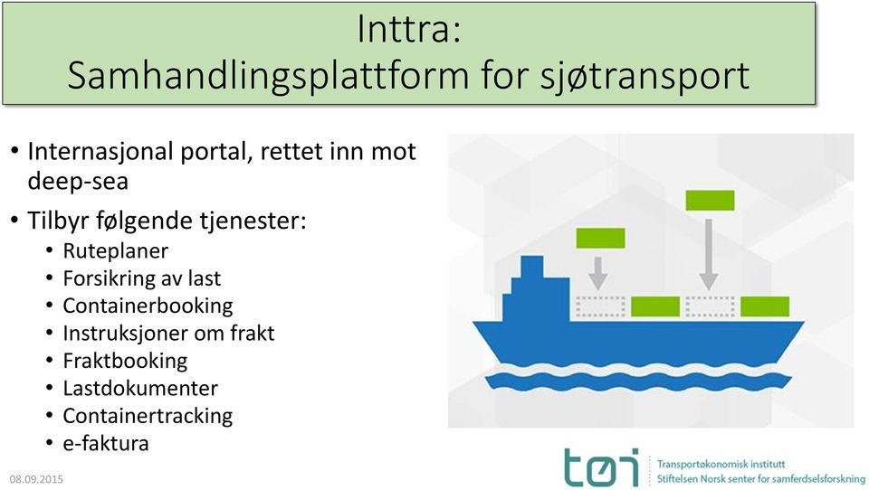 Ruteplaner Forsikring av last Containerbooking Instruksjoner