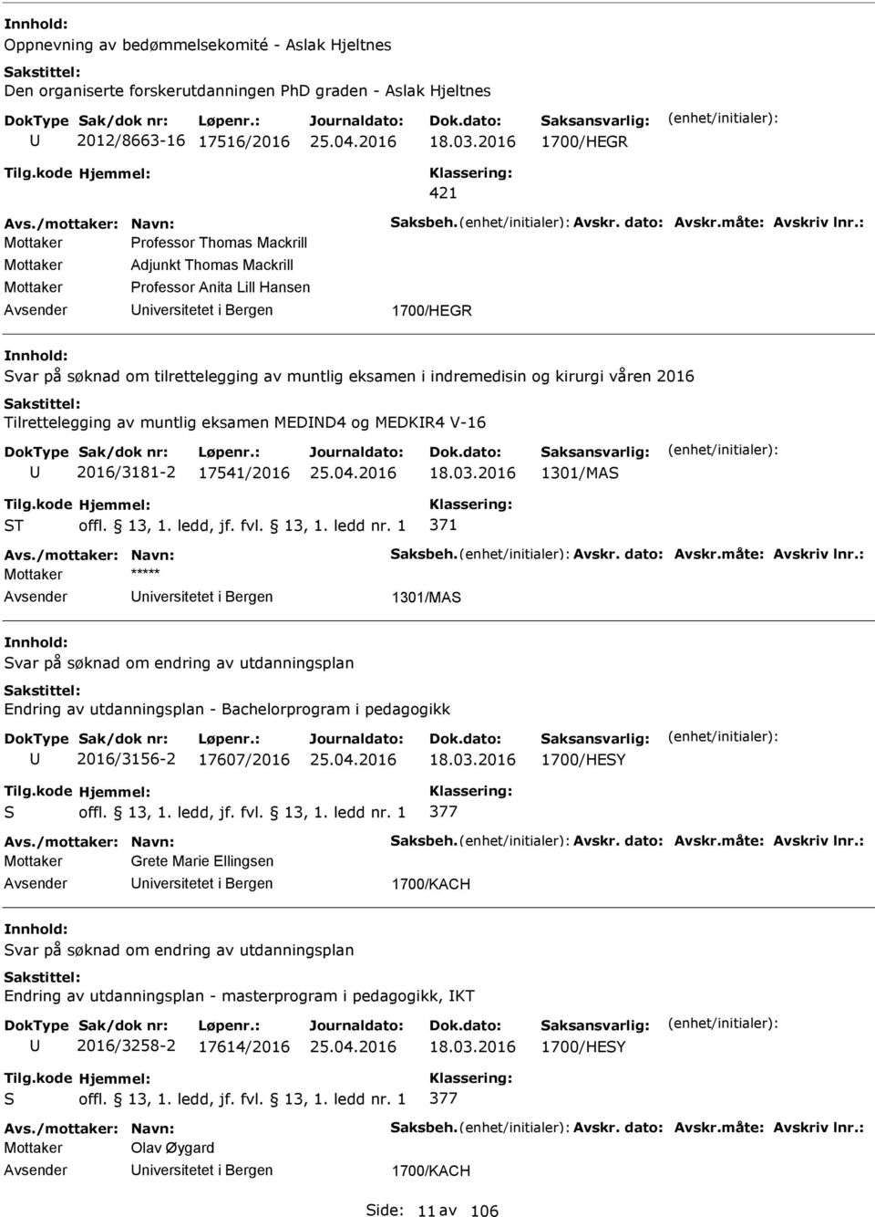 eksamen i indremedisin og kirurgi våren 2016 Tilrettelegging av muntlig eksamen MEDD4 og MEDKR4 V-16 2016/3181-2 17541/2016 18.03.