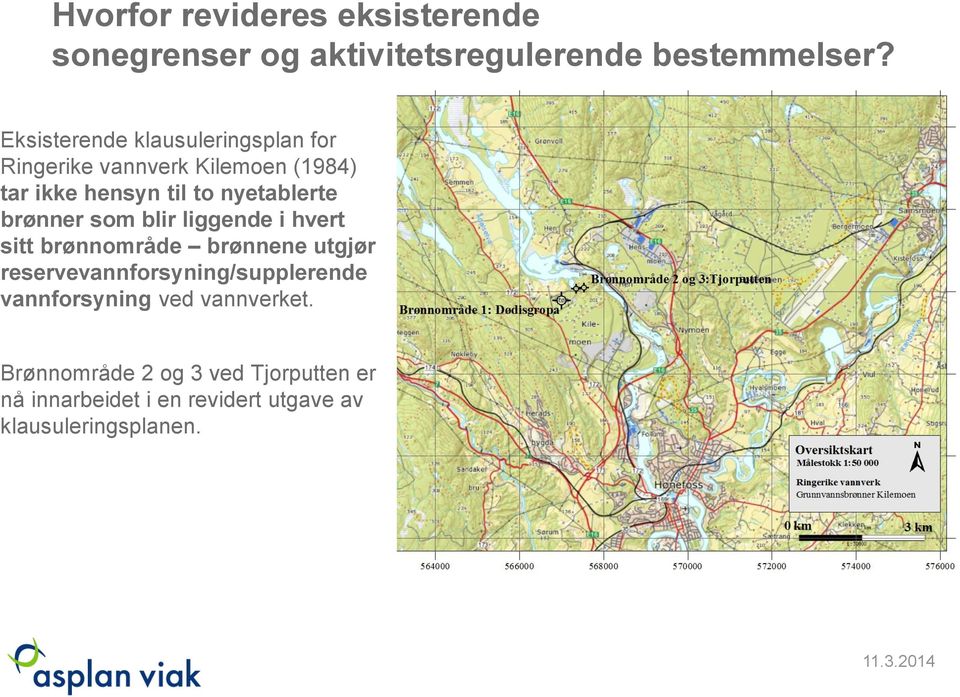 brønner som blir liggende i hvert sitt brønnområde brønnene utgjør reservevannforsyning/supplerende