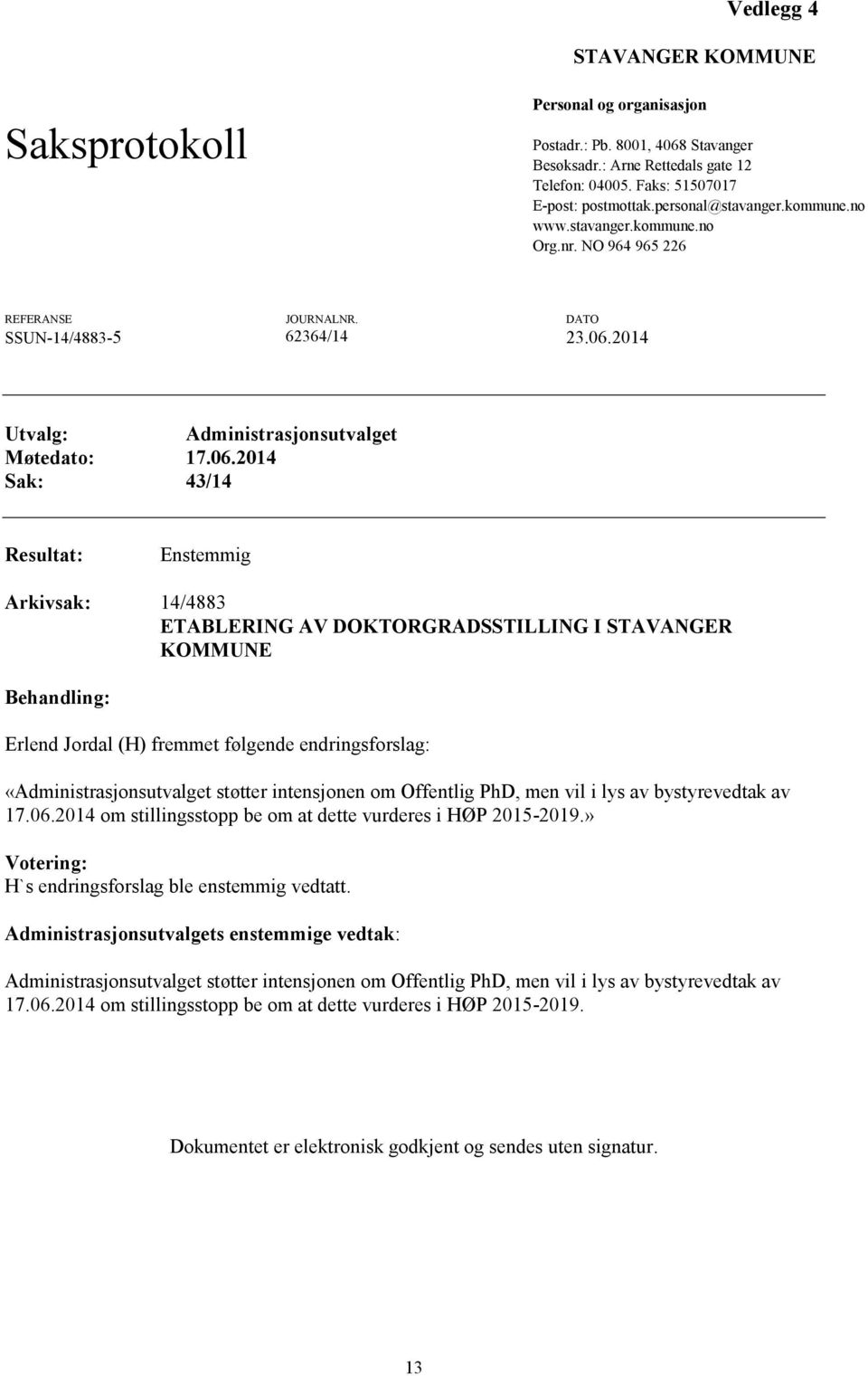 2014 Utvalg: Administrasjonsutvalget Møtedato: 17.06.