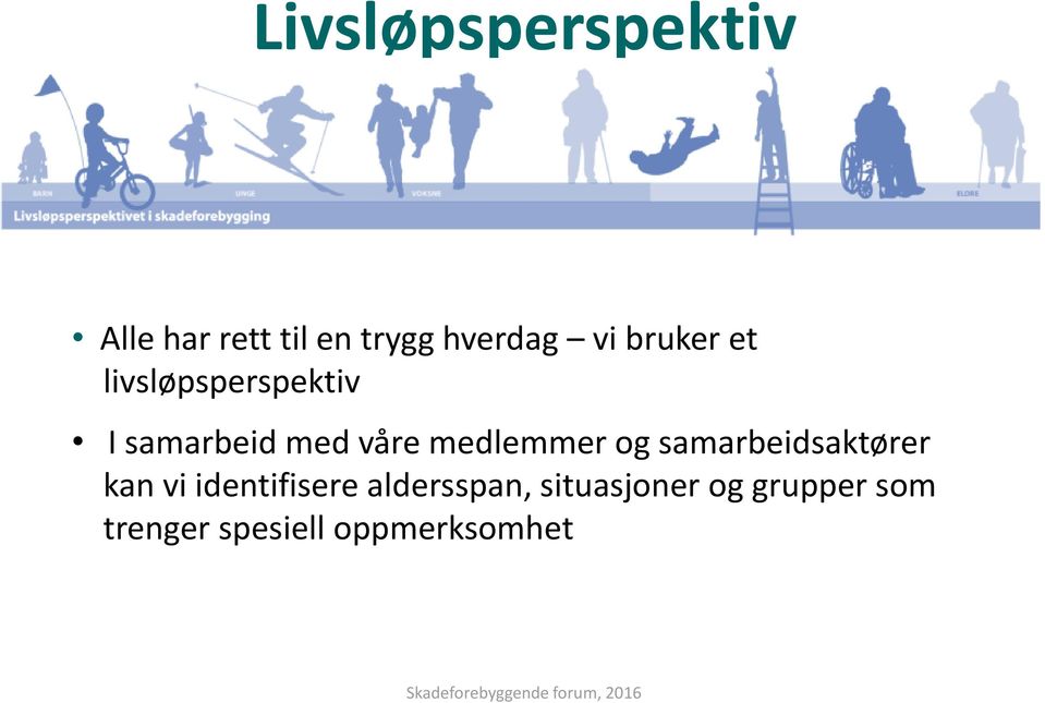 medlemmer og samarbeidsaktører kan vi identifisere