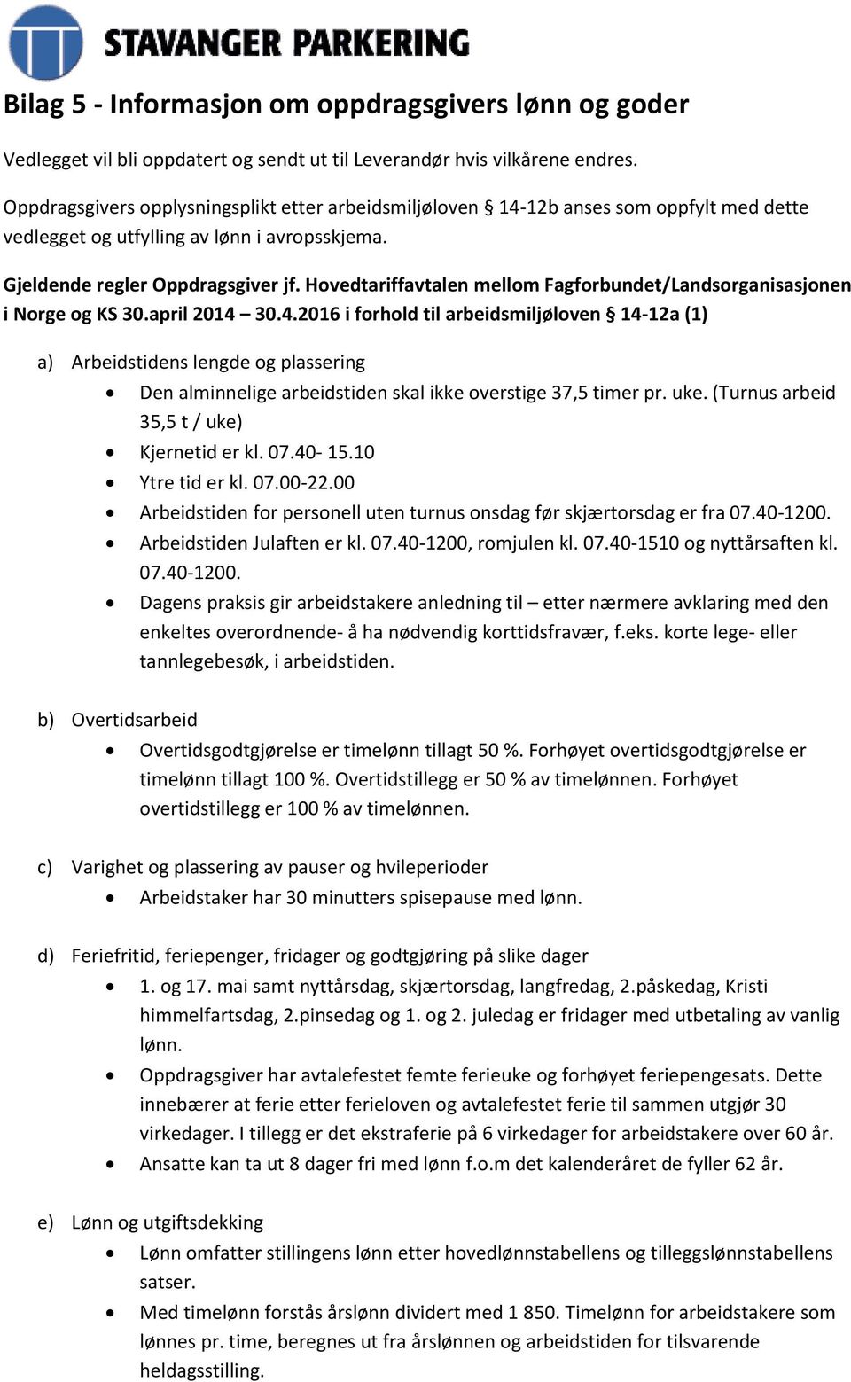 Hovedtariffavtalen mellom Fagforbundet/Landsorganisasjonen i Norge og KS 30.april 2014 