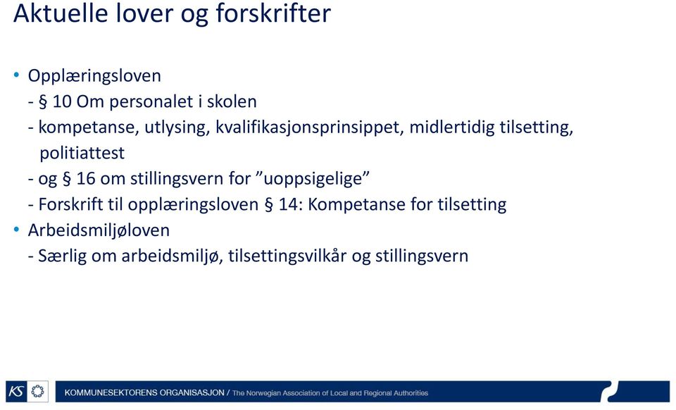 - og 16 om stillingsvern for uoppsigelige - Forskrift til opplæringsloven 14: