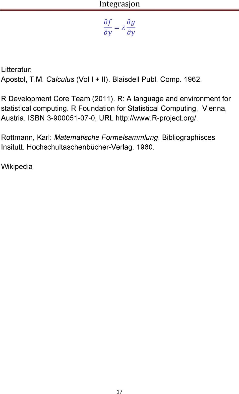 R Foundation for Statistical Computing, Vienna, Austria. ISBN 3-900051-07-0, URL http://www.