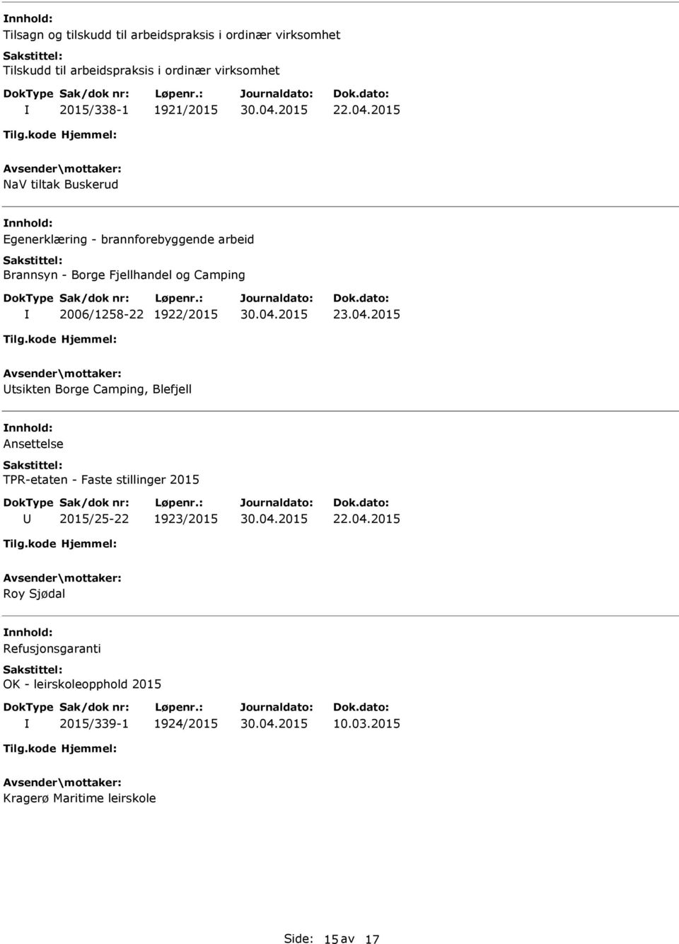 2015 NaV tiltak Buskerud generklæring - brannforebyggende arbeid Brannsyn - Borge Fjellhandel og Camping 2006/1258-22 1922/2015