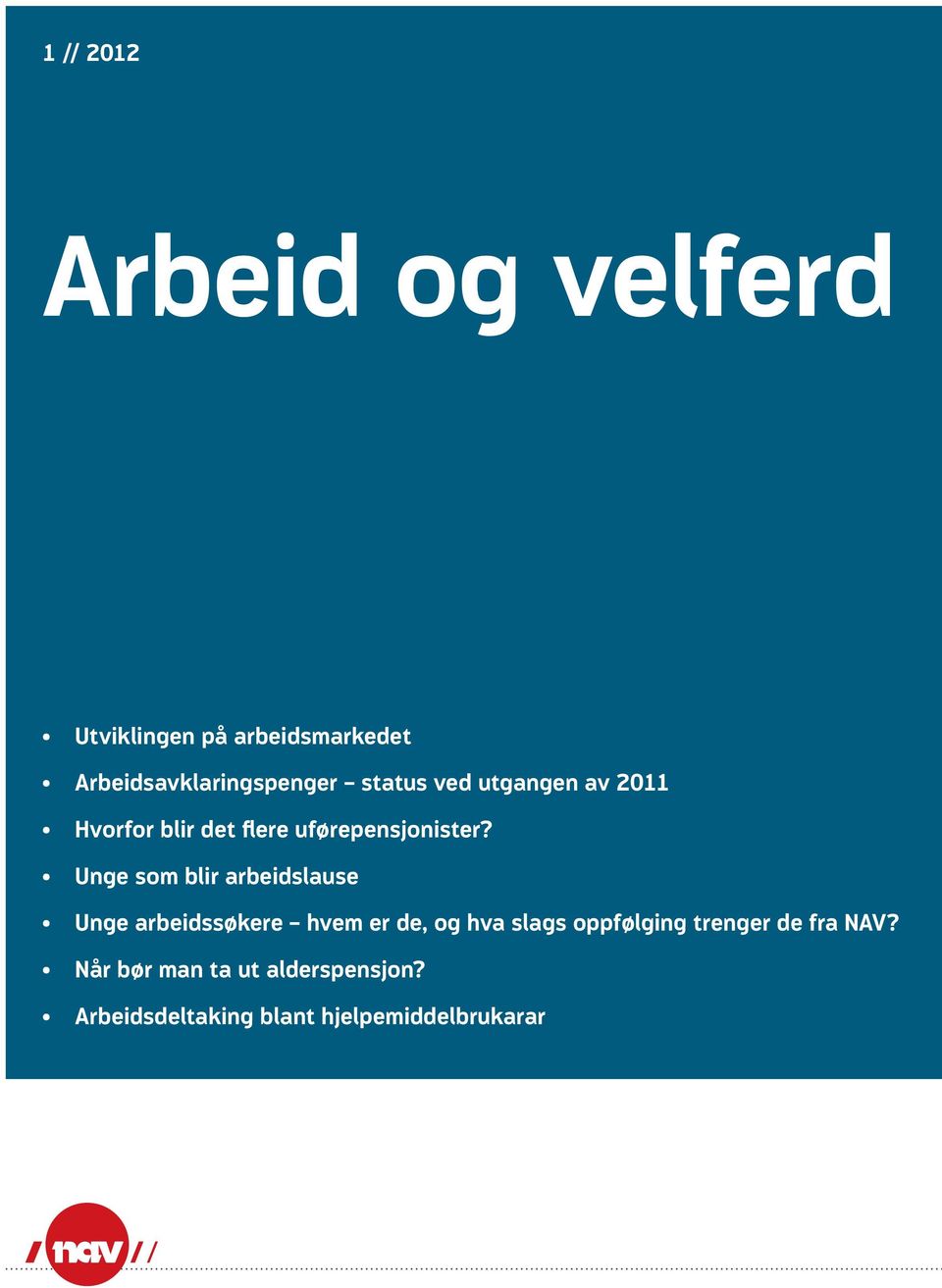 Unge som blir arbeidslause Unge arbeidssøkere hvem er de, og hva slags oppfølging