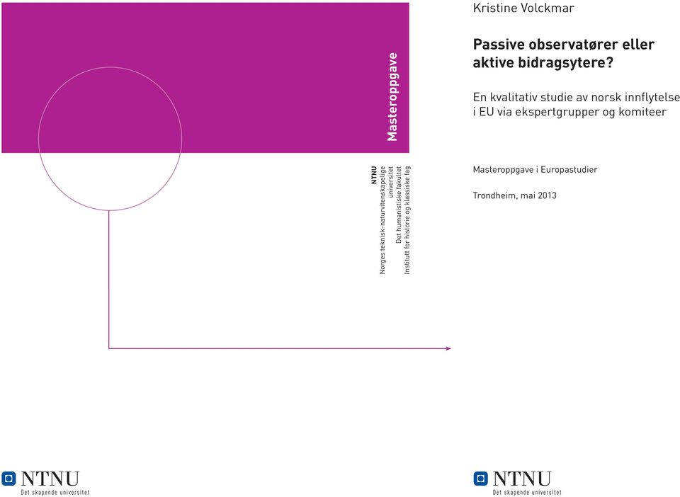 NTNU Norges teknisk-naturvitenskapelige universitet Det humanistiske fakultet