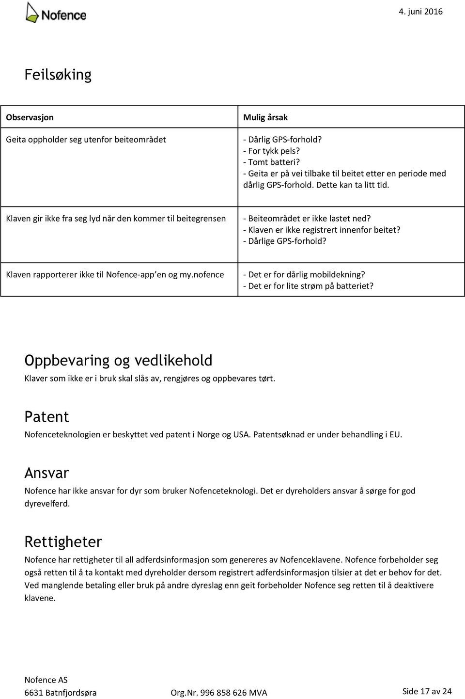 Klaven rapporterer ikke til Nofence app en og my.nofence Det er for dårlig mobildekning? Det er for lite strøm på batteriet?