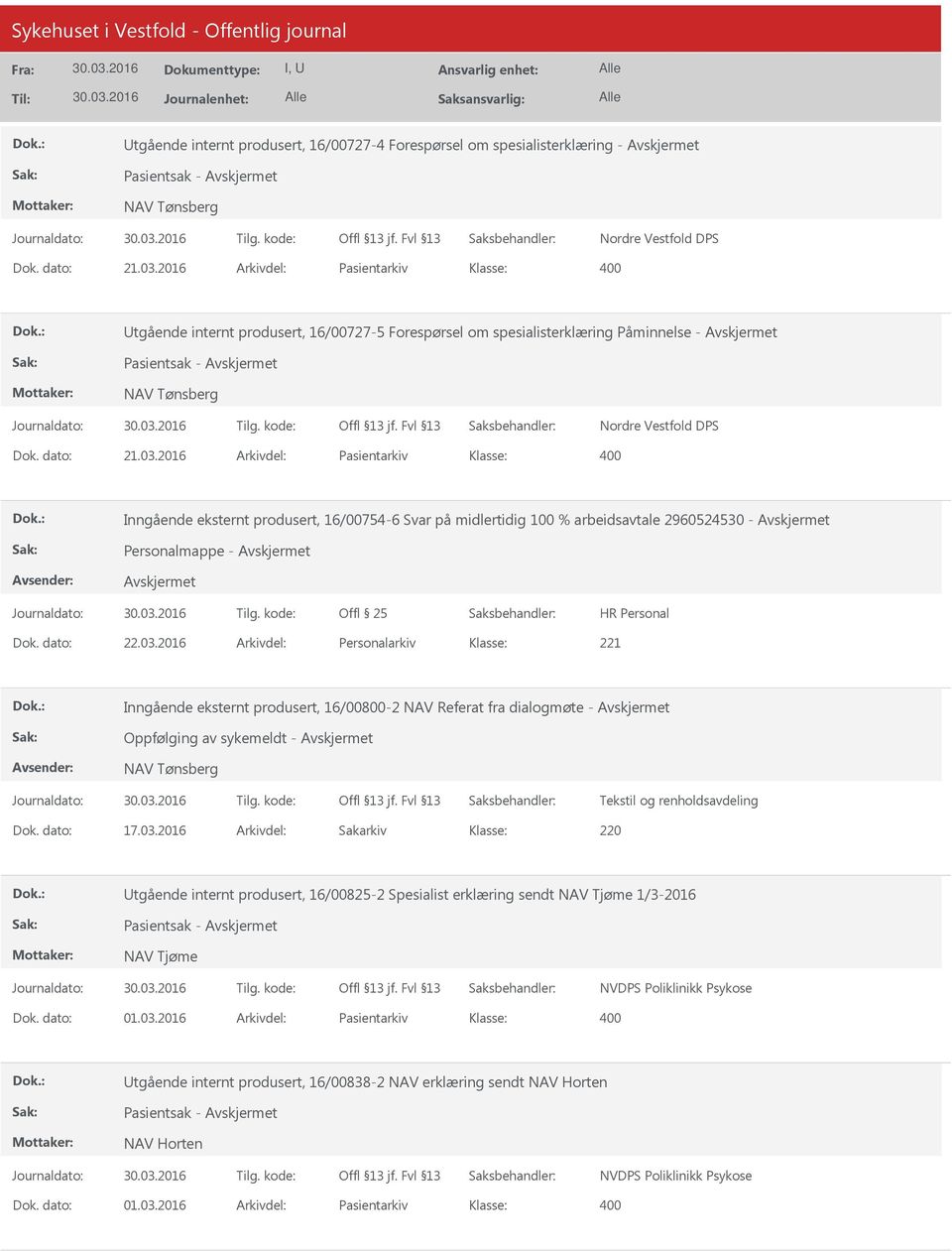 2016 Arkivdel: Pasientarkiv Inngående eksternt produsert, 16/00754-6 Svar på midlertidig 100 % arbeidsavtale 2960524530 - Personalmappe - Dok. dato: 22.03.