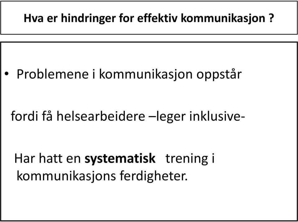 helsearbeidere leger inklusive- Har hatt en