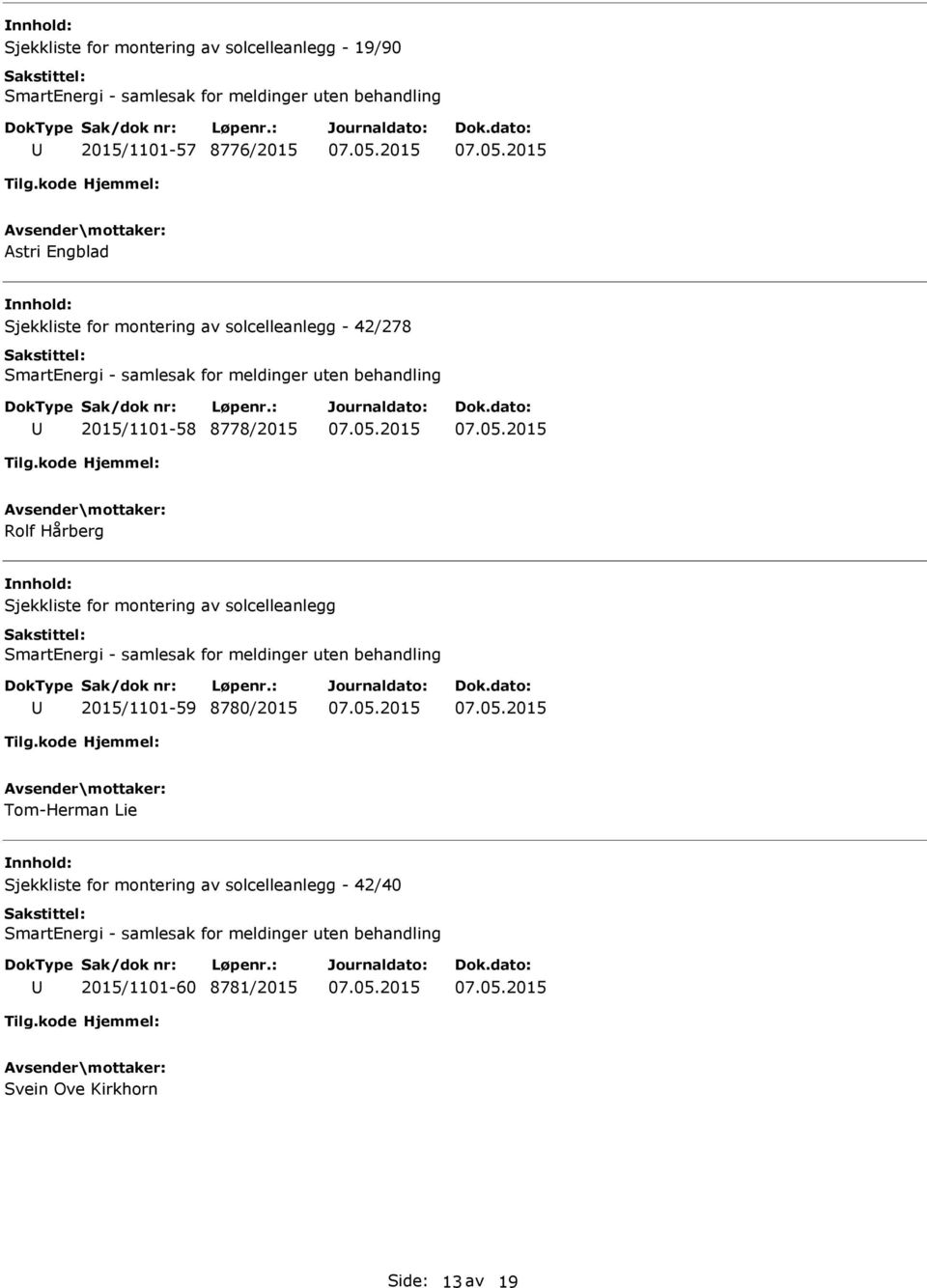 Sjekkliste for montering av solcelleanlegg 2015/1101-59 8780/2015 Tom-Herman Lie