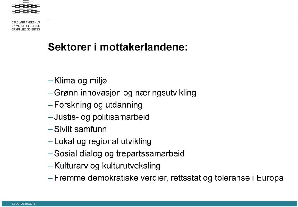 samfunn Lokal og regional utvikling Sosial dialog og trepartssamarbeid