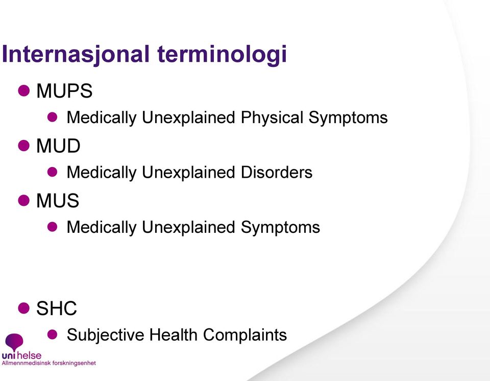 Unexplained Disorders MUS Medically